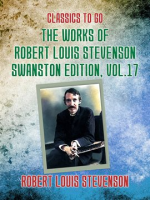 The_Works_of_Robert_Louis_Stevenson_-_Swanston_Edition__Volume_17