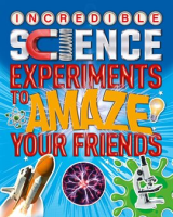 Incredible_Science_Experiments_to_Amaze_your_Friends