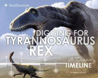 Digging_for_Tyrannosaurus_Rex__a_discovery_timeline