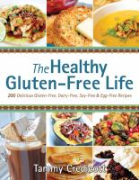The_Healthy_Gluten-Free_Life__200_Delicious_Gluten-Free__Dairy-_Free__Soy-Free___Egg-Free_Recipes