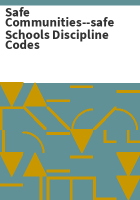 Safe_communities--safe_schools_discipline_codes