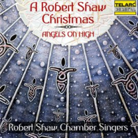 A_Robert_Shaw_Christmas__Angels_On_High