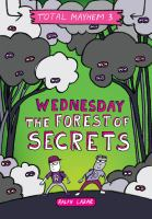 Wednesday_-_The_Forest_of_Secrets__Total_Mayhem__3___Library_Edition___Library_