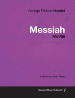 George_Frideric_Handel_-_Messiah_-_HWV56_-_A_Score_for_Solo_Piano