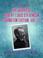 The_Works_of_Robert_Louis_Stevenson_-_Swanston_Edition__Volume_19