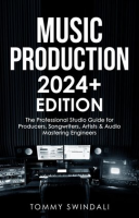 Music_Production__The_Professional_Studio_Guide_for_Producers__Songwriters__Artists__