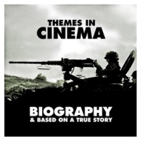 Themes_in_Cinema__Biography___Based_on_a_True_Story