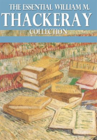 The_Essential_William_Makepeace_Thackeray_Collection