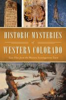 Historic_mysteries_of_western_Colorado__case_files_from_the_Western_Investigations_Team