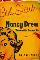 Girl_Sleuth__Nancy_Drew_and_the_Women_Who_Created_Her