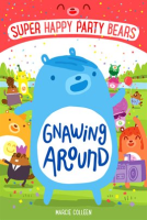 Super_Happy_Party_Bears__Gnawing_Around