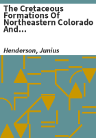 The_cretaceous_formations_of_northeastern_Colorado_and_the_foothills_formations_of_north-central_Colorado