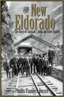 The_new_Eldorado__the_story_of_Colorado_s_gold_and_silver_rushes