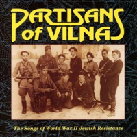 Partisans_Of_Vilna__The_Songs_Of_World_War_II_Jewish_Resistance