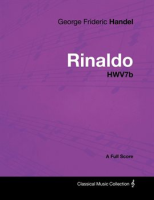 George_Frideric_Handel_-_Rinaldo_-_HWV7b_-_A_Full_Score
