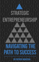 Strategic_Entrepreneurship__Navigating_the_Path_to_Success