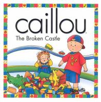 Caillou_the_Broken_Castle