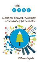 The_kid_s_guide_to_Denver__Boulder___Colorado_s_ski_country