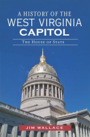 A_History_of_the_West_Virginia_Capitol