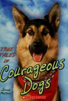 True_tales_of_courageous_dogs
