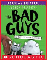The_Bad_Guys_in_do-you-think-he-saurus__