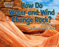 How_do_water_and_wind_change_rock_