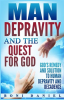 Man_Depravity_and_the_Quest_for_God