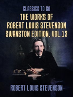 The_Works_of_Robert_Louis_Stevenson_-_Swanston_Edition__Volume_13